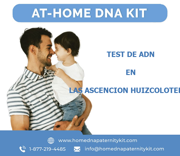 Test de ADN en Las Ascencion Huizcolotepec